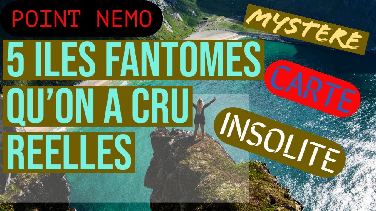 5 ILES FANTOMES qu'on a cru REELLES ! POINT NEMO