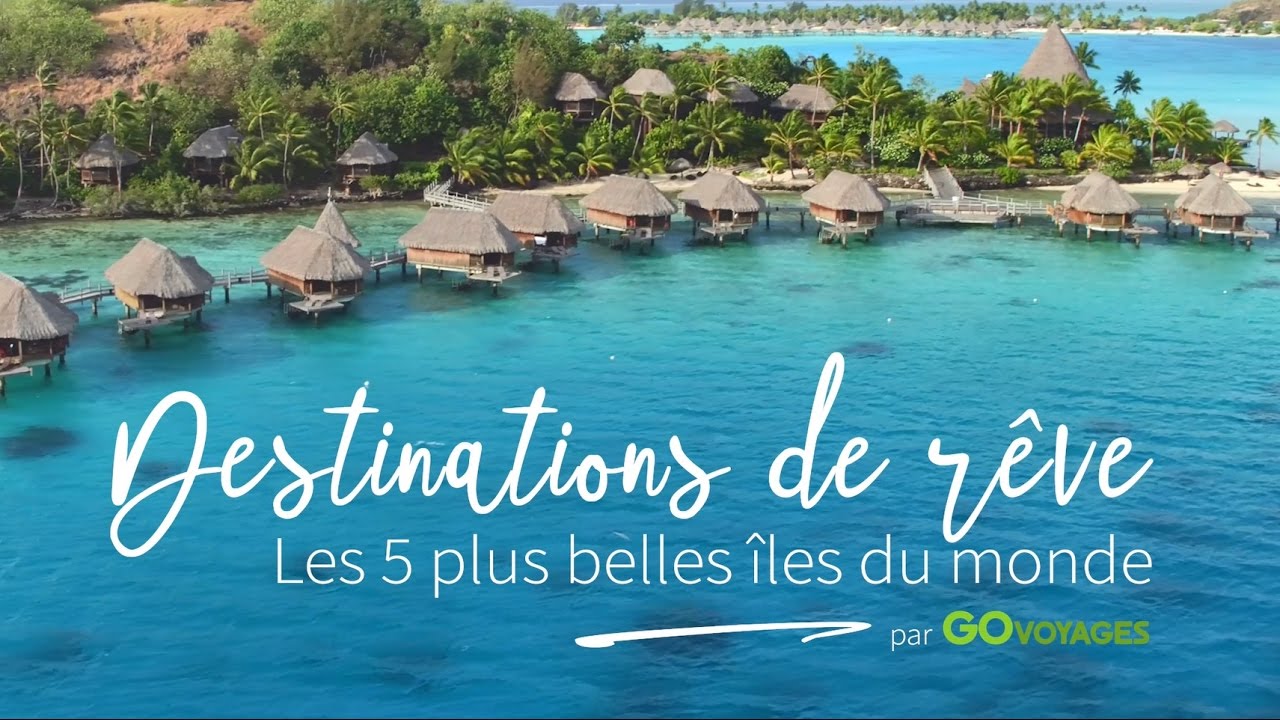 Les 5 plus belles îles du monde | GO Voyages