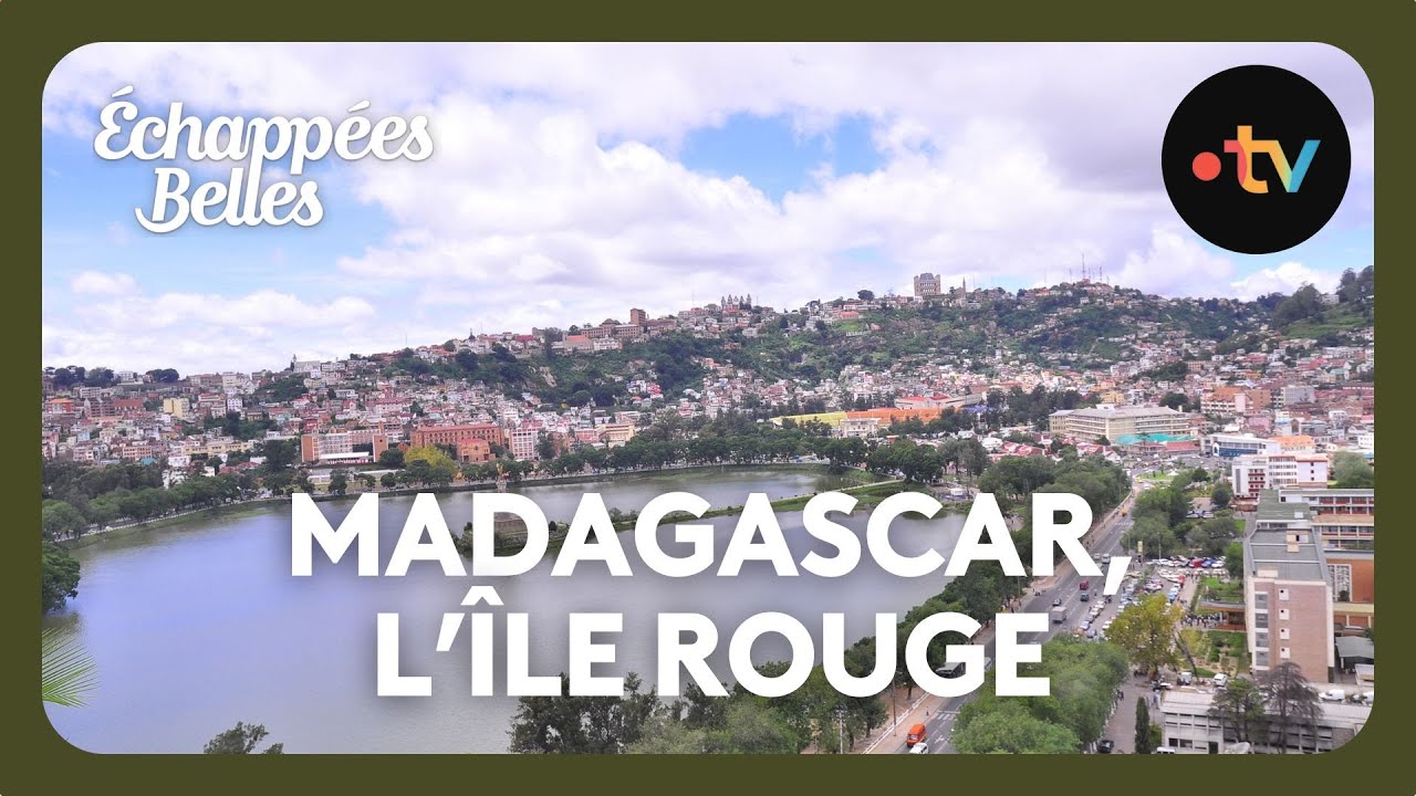 Madagascar : L'île rouge - Echappées belles